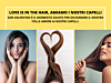 Love is in the hair, amiamo i nostri capelli