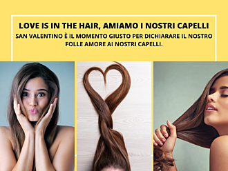 Love is in the hair, amiamo i nostri capelli