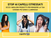 Stop ai capelli stressati: ecco i migliori prodotti per rendere la tua chioma più sana e luminosa